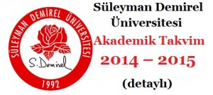 Süleyman Demirel Üniversitesi Akademik Takvim 2014–2015