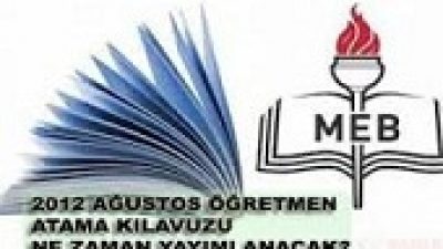 2012 Ağustos Öğretmen Atamaları ve Atama Kılavuzu