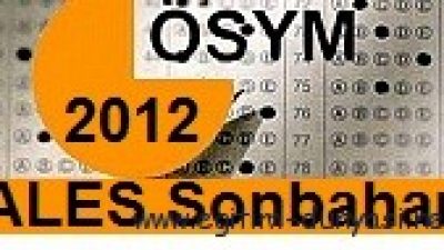 2012 ALES (Sonbahar) Başvuru,Sınav Tarihleri ve kılavuz