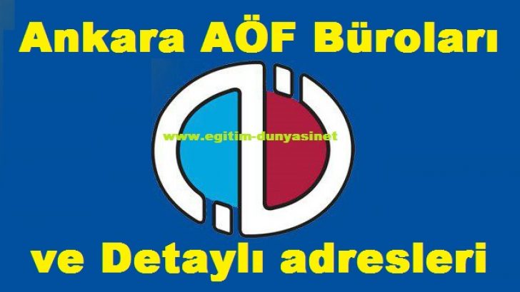 Ankara Açıköğretim (AÖF) Büroları ve Detaylı adresleri