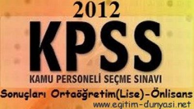 KPSS Sonuçları Ortaöğretim (Lise)-Önlisans 2012 OSYM