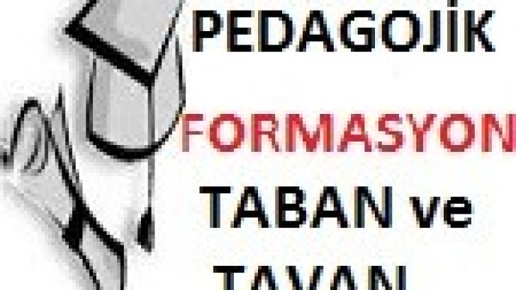 2014 Pedagojik Formasyon Taban ve Tavan Puanları