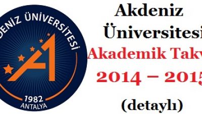 Akdeniz Üniversitesi Akademik Takvim 2014 – 2015  (detaylı)
