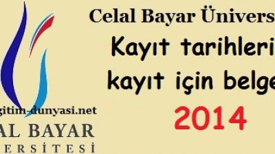 Celal Bayar Üniversitesi Kayıt tarihi ve kayıt belgeleri 2014