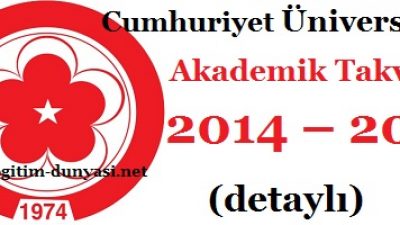 Cumhuriyet Üniversitesi Akademik Takvim 2014 – 2015 (detaylı)