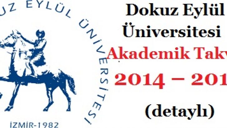 Dokuz Eylül Üniversitesi Akademik Takvim 2014–2015 (detaylı)