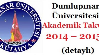 Dumlupınar Üniversitesi Akademik Takvim 2014 – 2015 (detaylı)