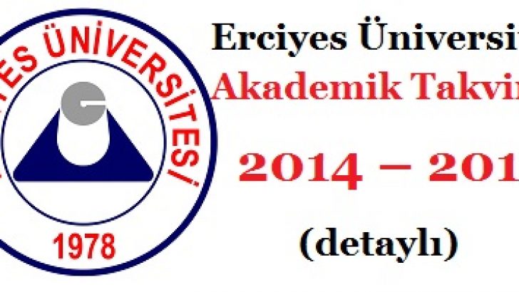 Erciyes Üniversitesi Akademik Takvim 2014 – 2015 (detaylı)