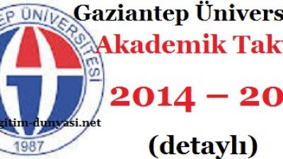 Gaziantep Üniversitesi Akademik Takvim 2014 – 2015 (detaylı)