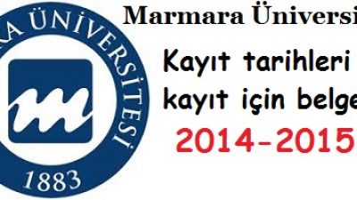 Marmara Üniversitesi Kayıt tarihleri ve kayıt belgeleri 2014