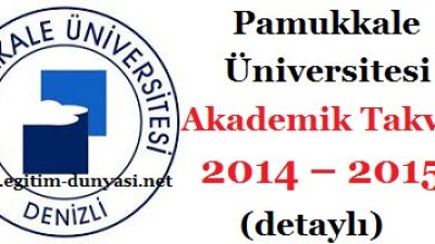 Pamukkale Üniversitesi Akademik Takvim 2014 – 2015 (detaylı)