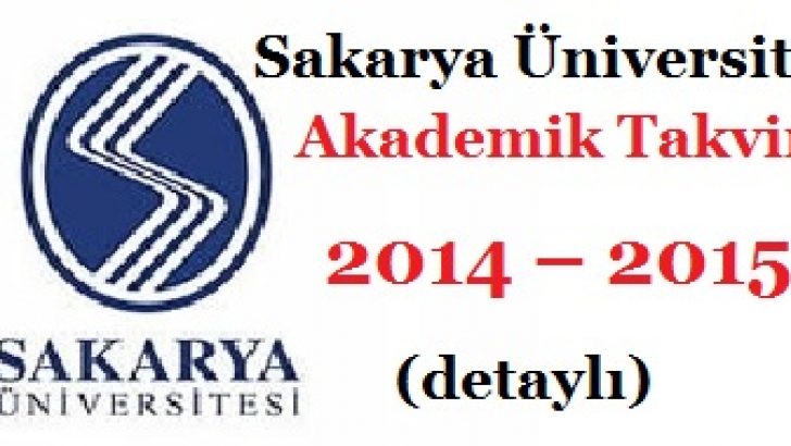 Sakarya Üniversitesi Akademik Takvim 2014 – 2015 (detaylı)