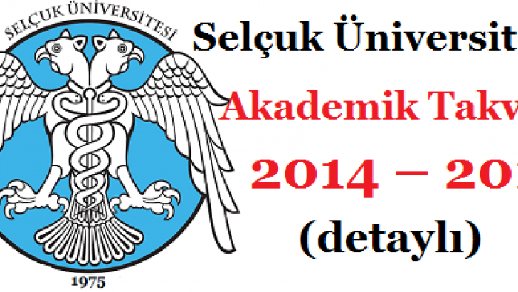 Selçuk Üniversitesi Akademik Takvim 2014 – 2015  (detaylı)