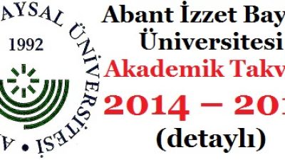 Abant İzzet Baysal Üniversitesi Akademik Takvim 2014 – 2015