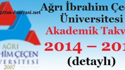 Ağrı Üniversitesi Akademik Takvim 2014 – 2015 (detaylı)