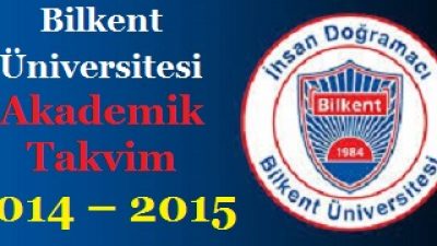 Bilkent Üniversitesi Akademik Takvim 2014 – 2015