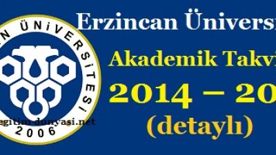 Erzincan Üniversitesi Akademik Takvim 2014 – 2015 (detaylı)