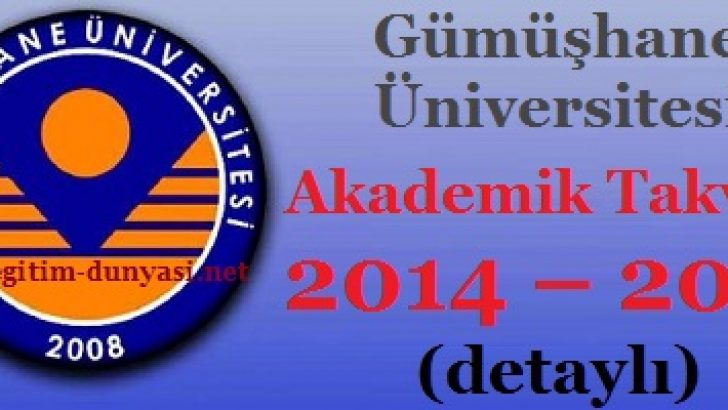 Gümüşhane Üniversitesi Akademik Takvim 2014 – 2015 detaylı