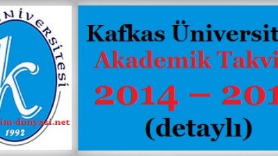 Kafkas Üniversitesi Akademik Takvim 2014 – 2015 (detaylı)