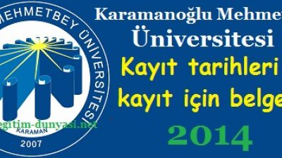 Karamanoğlu Mehmetbey Üniversitesi Kayıt tarihi ve belge 2014