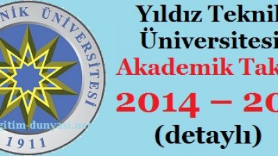 Yıldız Teknik Üniversitesi Akademik Takvim 2014 – 2015 detaylı
