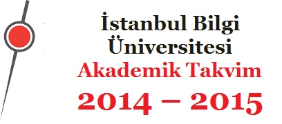 İstanbul Bilgi Üniversitesi Akademik Takvim 2014 – 2015