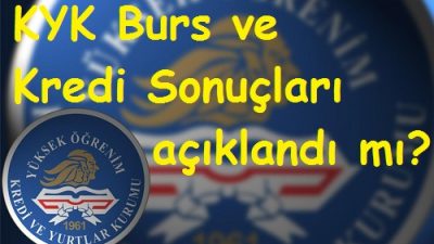 KYK Burs ve Kredi Sonuçları açıklandı mı?