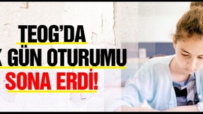 TEOG da ilk gün oturumu yapıldı