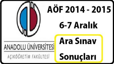 2014-2015 Güz AÖF Ara Sınav (Vize) Sonuçları