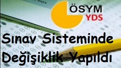 YDS Sınavında Değişiklik Yapıldı.