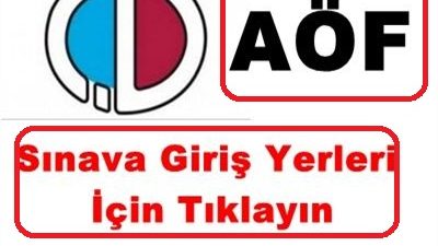 2015 Güz Dönemi AÖF Sınav yerleri Açıklandı