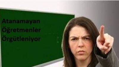 Atanamayan Öğretmenler Örgütleniyor!