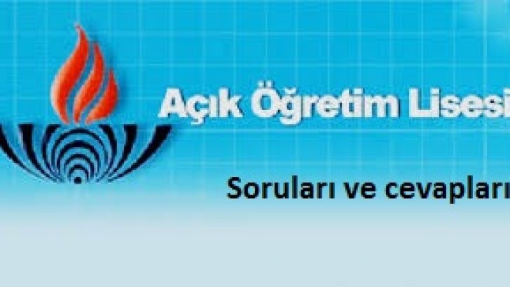 Açık Öğretim Lisesi Soru ve Cevapları