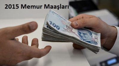 2015 Memur Maaşları Belli Oldu