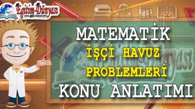 İşçi Havuz Problemleri Konu Anlatımı Video