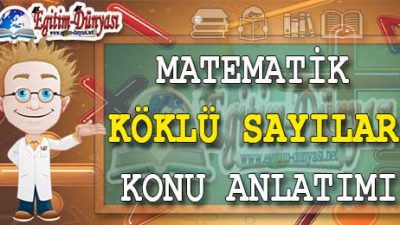 KÖKLÜ SAYILAR Konu Anlatımı Video