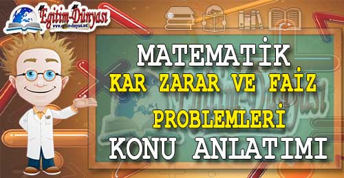 Kar Zarar Ve Faiz Problemleri Konu Anlatimi Video Egitim Dunyasi