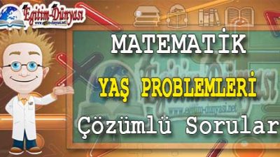 YAŞ PROBLEMLERİ Çözümlü Sorular ve Formüller