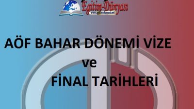 AÖF Bahar Dönemi Vize ve Final Tarihleri Ne Zaman ? Tıkla öğren