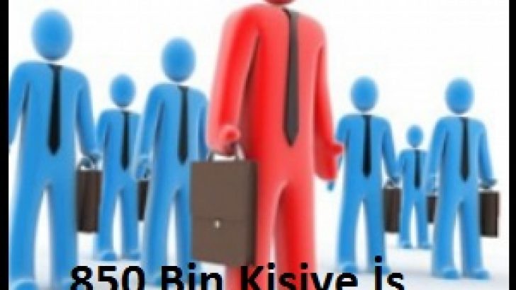 İşkurdan 850 Bin Kişiye İş !