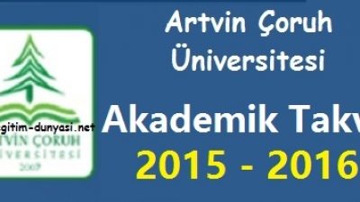 Artvin Çoruh Üniversitesi Akademik Takvim 2015 2016