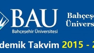 Bahçeşehir Üniversitesi Akademik Takvim 2015 2016