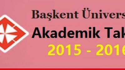 Başkent Üniversitesi Akademik Takvim 2015 2016