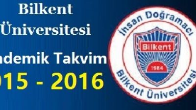Bilkent Üniversitesi Akademik Takvim 2015 2016