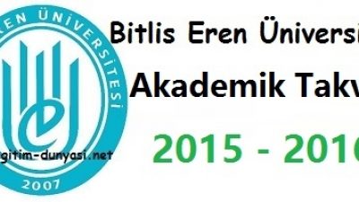 Bitlis Eren Üniversitesi Akademik Takvim 2015 2016