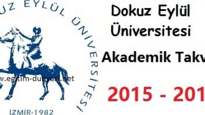 Dokuz Eylül Üniversitesi Akademik Takvim 2015 2016