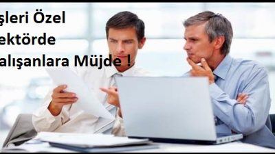 Eşleri Özel Sektörde Çalışanlara Büyük Müjde !