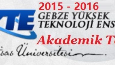 Gebze Yüksek Teknoloji Enstitüsü Üniversitesi Akademik Takvim 2015 2016