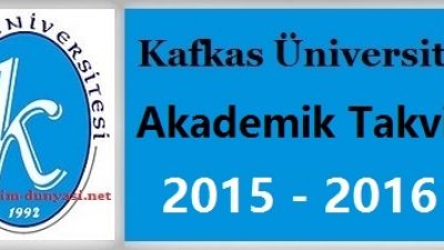 Kafkas Üniversitesi Akademik Takvim 2015 2016