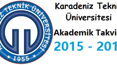 Karadeniz Teknik Üniversitesi Akademik Takvim 2015 2016